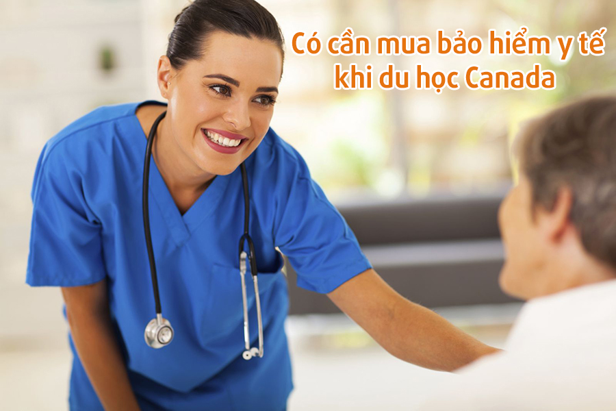 Có cần mua bảo hiểm y tế khi du học canada