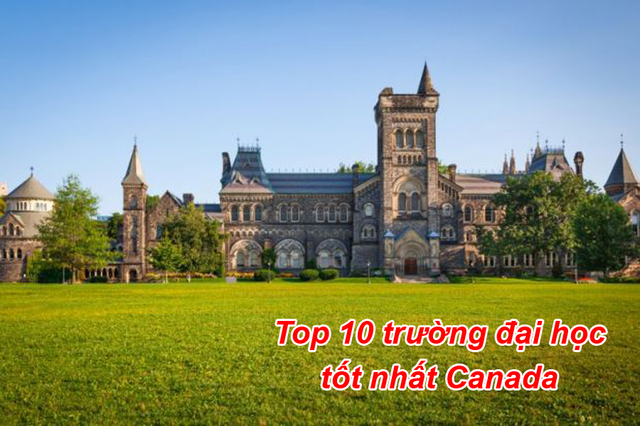 top 10 trường đại học tôt nhất khi du học Canada
